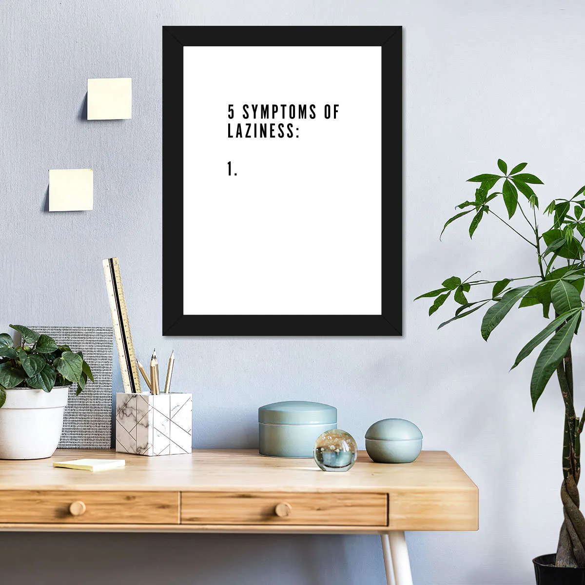 5 Symptoms Laziness Wall Art