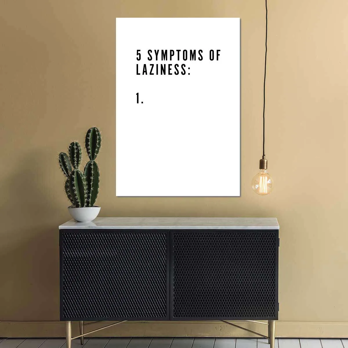 5 Symptoms Laziness Wall Art