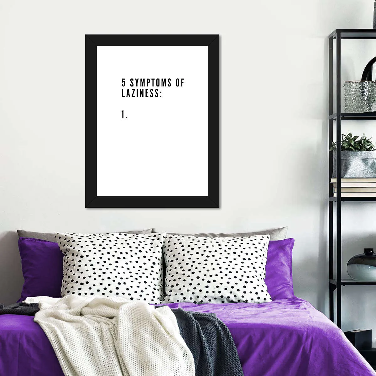 5 Symptoms Laziness Wall Art
