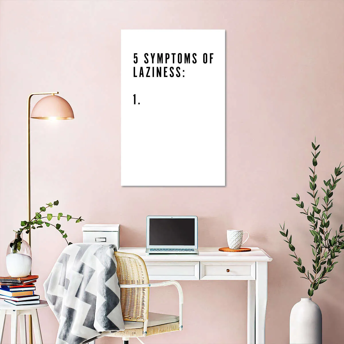 5 Symptoms Laziness Wall Art