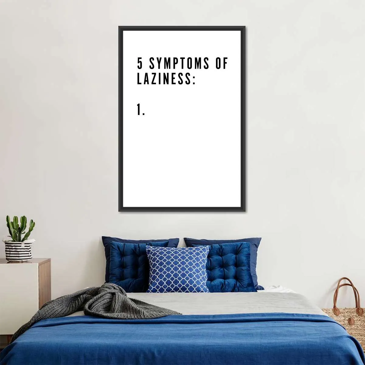 5 Symptoms Laziness Wall Art