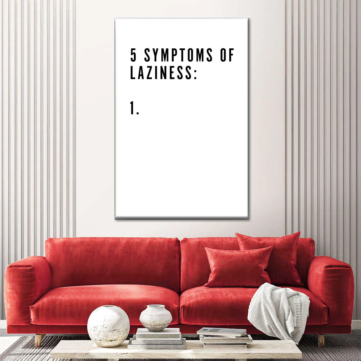 5 Symptoms Laziness Wall Art