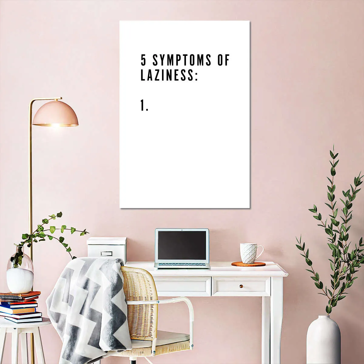 5 Symptoms Laziness Wall Art