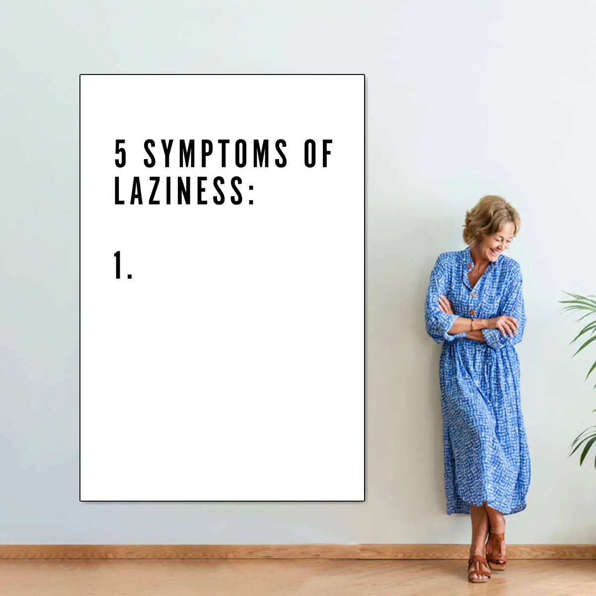 5 Symptoms Laziness Wall Art
