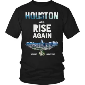 Houston Will Rise Again From Hurricane Harvey Unisex Shirt (12 Colors)