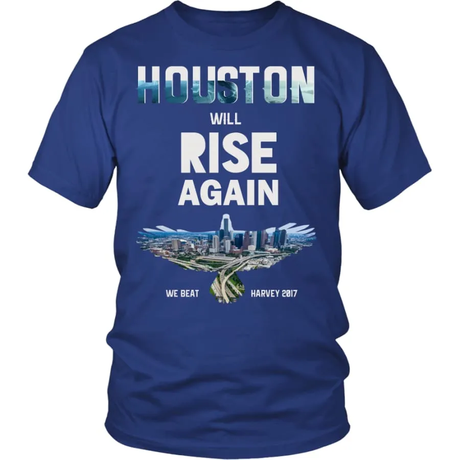 Houston Will Rise Again From Hurricane Harvey Unisex Shirt (12 Colors)