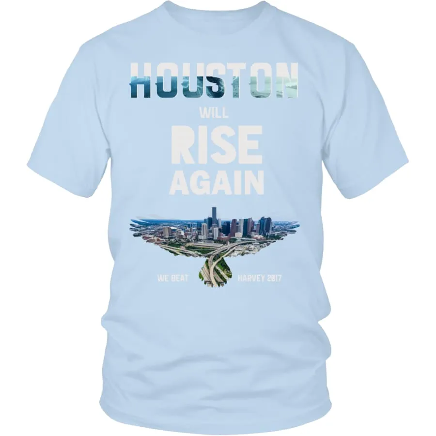 Houston Will Rise Again From Hurricane Harvey Unisex Shirt (12 Colors)