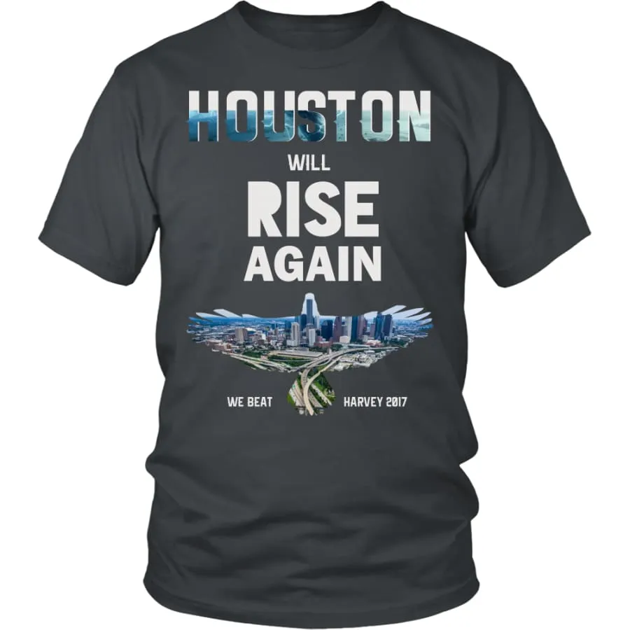 Houston Will Rise Again From Hurricane Harvey Unisex Shirt (12 Colors)