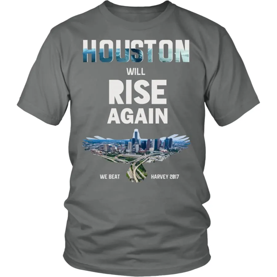 Houston Will Rise Again From Hurricane Harvey Unisex Shirt (12 Colors)