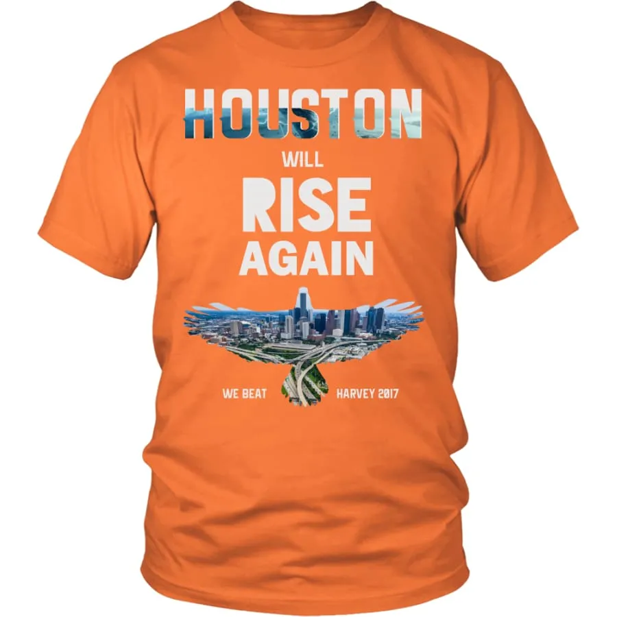 Houston Will Rise Again From Hurricane Harvey Unisex Shirt (12 Colors)