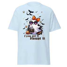 If You Got It, Haunt It! - Halloween T-Shirt - Fun Halloween T-Shirt