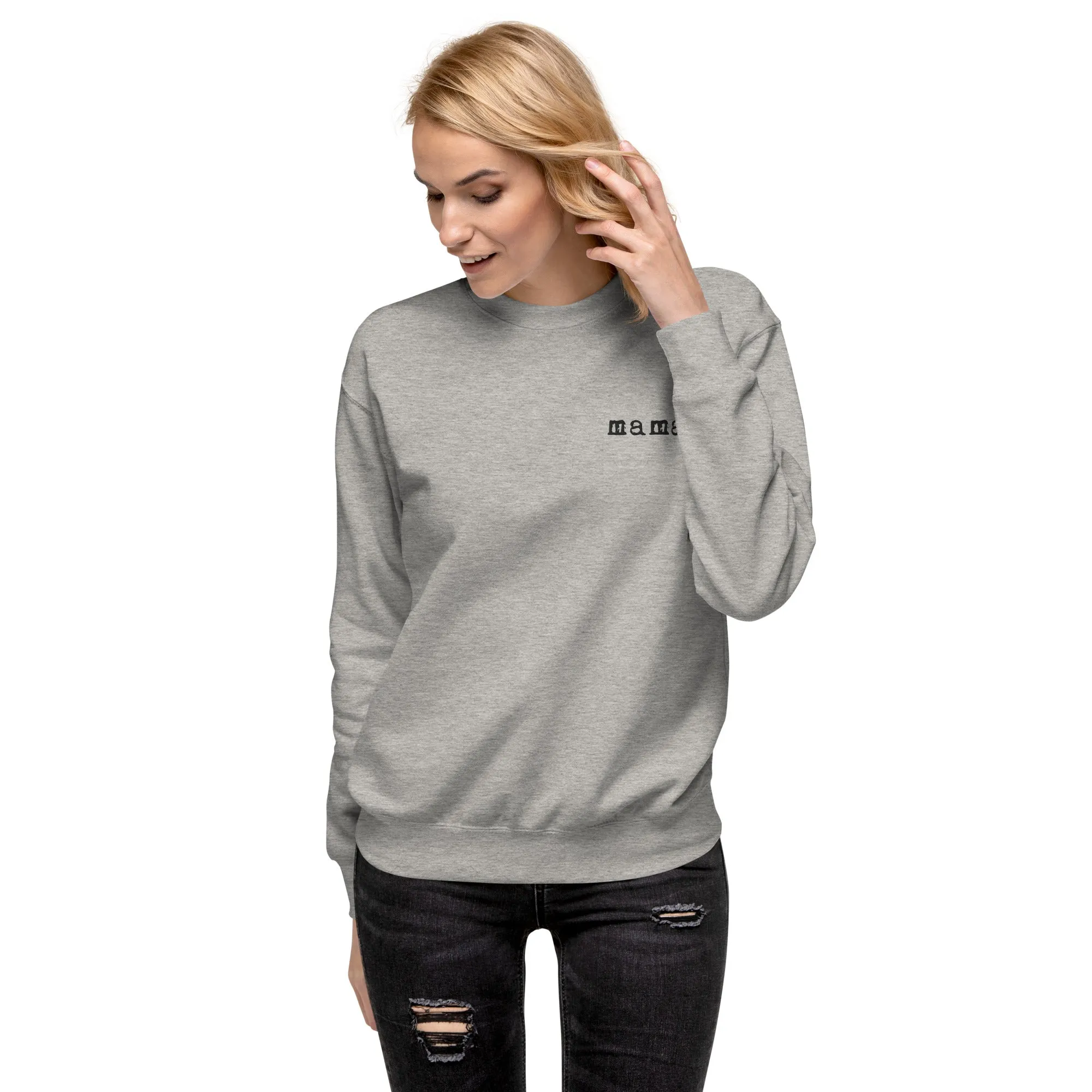 Mama. Embroidered |  Premium Adult Sweatshirt