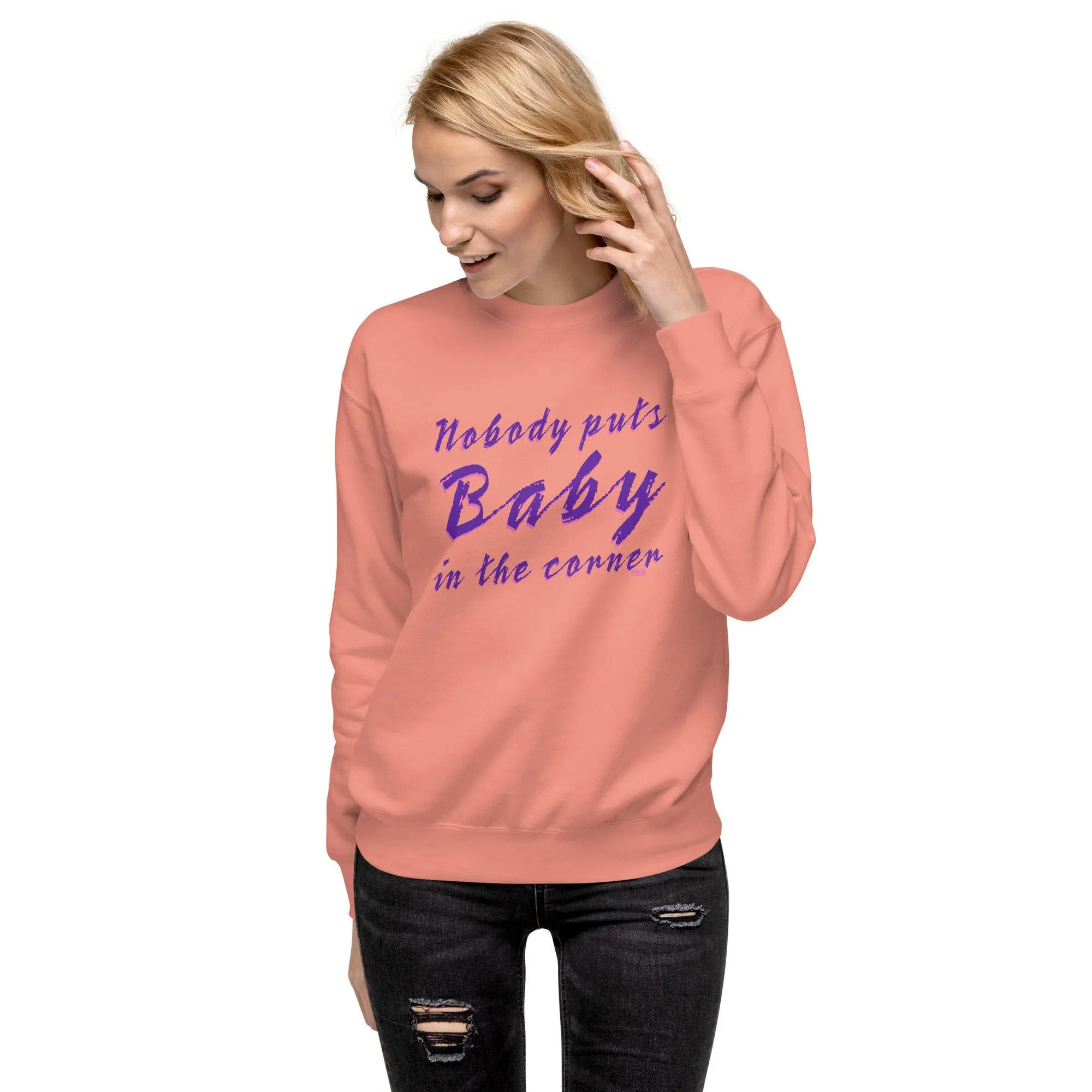 Nobody Puts Baby in the Corner Classic Fleece Sweatshirt